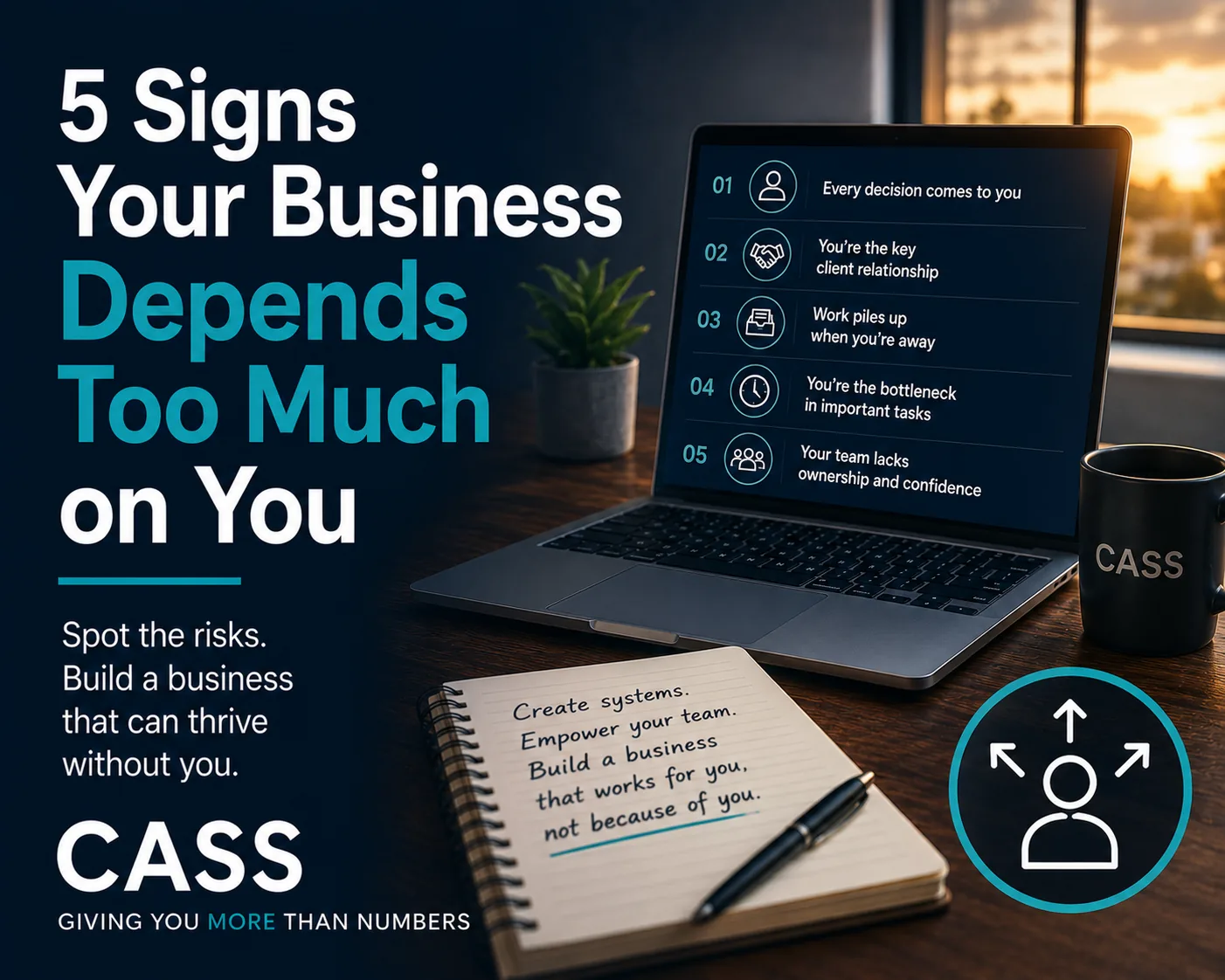 5 Signs Your Business Depends Too Much on You